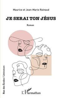 Je serai ton Jésus