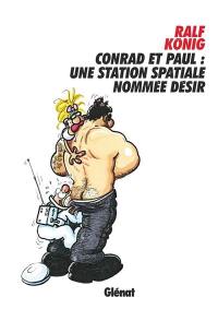 Conrad et Paul. Vol. 6. Une station spatiale nommée désir