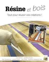 Résine & bois : tout pour réussir vos créations !