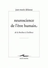 Neuroscience de l'être humain : de la structure à l'existence