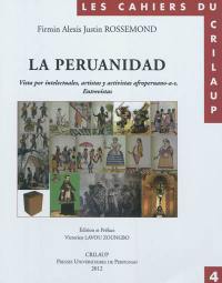 La peruanidad : vista por intelectuales, artistas y activistas afroperuano-a-s, entrevistas