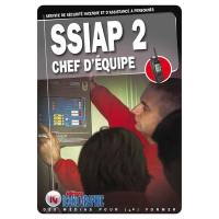 SSIAP 2 : service de sécurité incendie et d'assistance à personnes, chef d'équipe