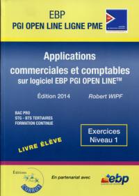 EBP PGI Open Line ligne PME, bac pro, STG-BTS tertiaires, formation continue : applications commerciales et comptables sur logiciel EBP PGI Open Line : exercices niveau 1, livre élève