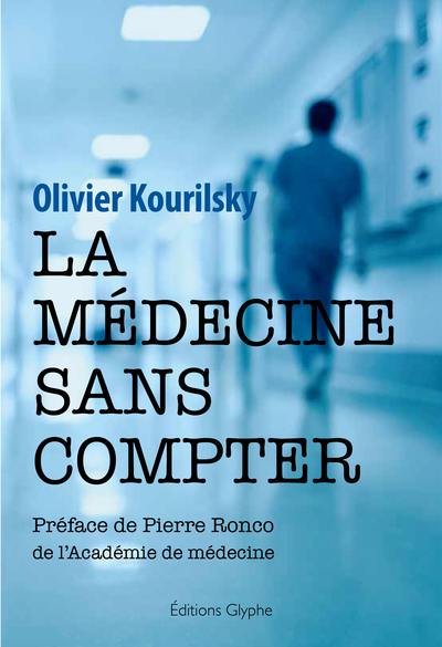 La médecine sans compter : mémoires