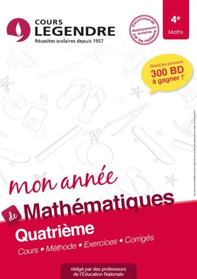 Mon année de mathématiques 4e : cours, méthode, exercices, corrigés