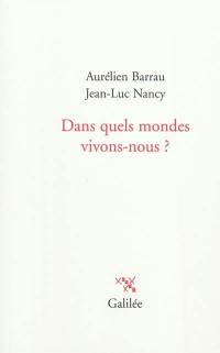 Dans quels mondes vivons-nous ?