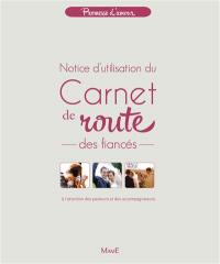 Carnet de route des fiancés : notice d'utilisation à l'attention des pasteurs et des accompagnateurs