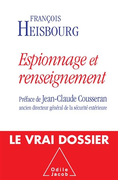 Espionnage et renseignement : le vrai dossier