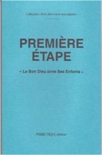 Le bon Dieu aime ses enfants : première étape