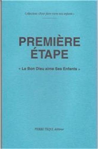 Le bon Dieu aime ses enfants : première étape