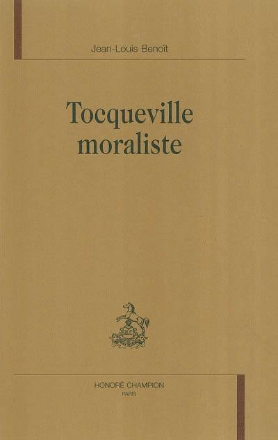 Tocqueville moraliste