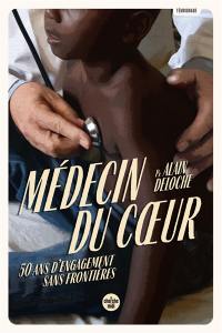 Médecin du coeur : 50 ans d'engagement sans frontières