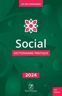 Social : dictionnaire pratique : 2024