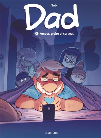 Dad. Vol. 5. Amour, gloire et corvées