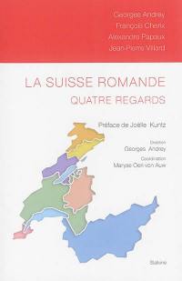 La Suisse romande : quatre regards