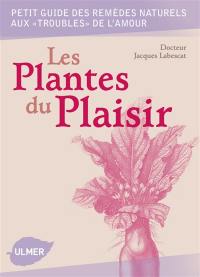 Les plantes du plaisir