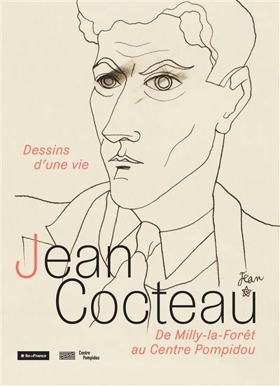 Jean Cocteau : dessins d'une vie : de Milly-la-Forêt au Centre Pompidou