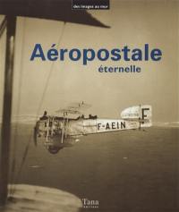 Aéropostale éternelle