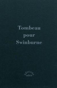 Tombeau pour Swinburne