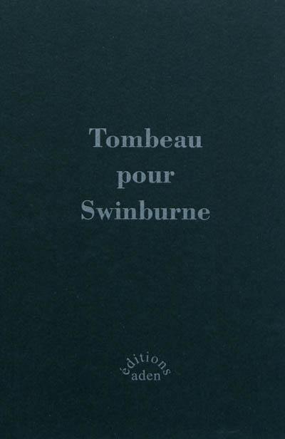 Tombeau pour Swinburne