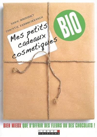 Mes petits cadeaux cosmétiques bio