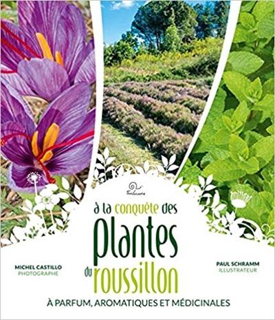 A la conquête des plantes à parfum, aromatiques et médicinales du Roussillon (PPAM)