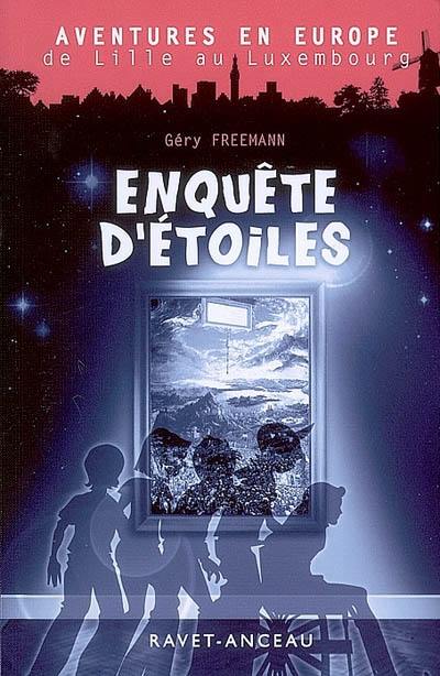 Aventures en Europe. Vol. 1. Enquête d'étoiles