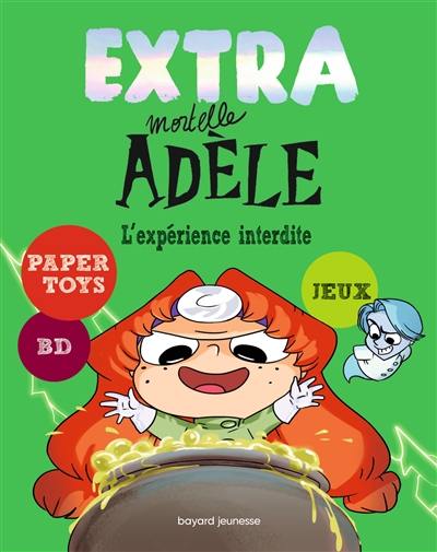 Extra mortelle Adèle. Vol. 4. L'expérience interdite