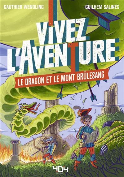 Vivez l'aventure. Le dragon et le mont Brûlesang