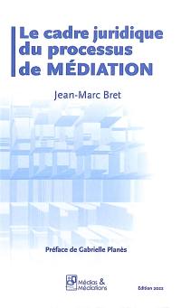 Le cadre juridique du processus de médiation