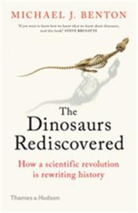 The Dinosaurs Rediscovered (Paperback)