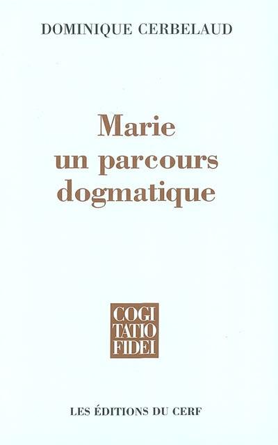 Figures frontalières. Vol. 1. Marie : un parcours dogmatique