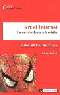 Art et Internet : les nouvelles figures de la création