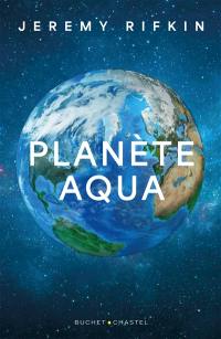 Planète Aqua : repenser notre demeure commune dans l'univers