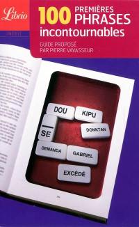 Le guide des 100 premières phrases incontournables