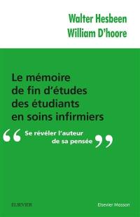 Le mémoire de fin d'études des étudiants en soins infirmiers : se révéler l'auteur de sa pensée