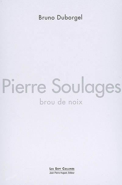 Pierre Soulages, Brou de noix