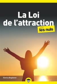 La loi de l'attraction pour les nuls