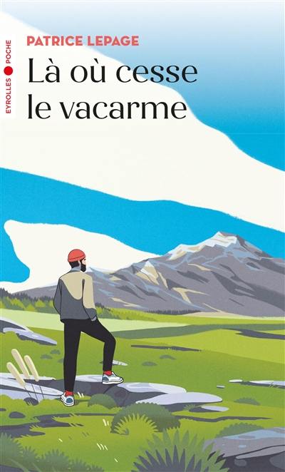 Là où cesse le vacarme