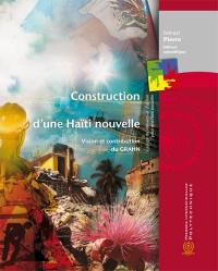 Construction d'une Haïti nouvelle : vision et contribution du GRAHN