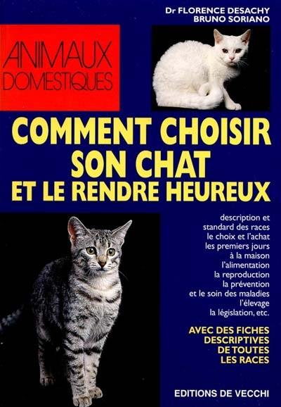 Comment choisir son chat et le rendre heureux