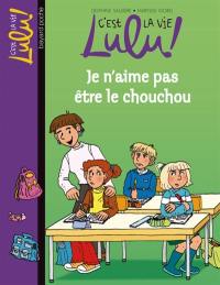 C'est la vie, Lulu !. Vol. 17. Je n'aime pas être le chouchou