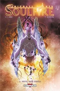 Soulfire. Vol. 3. Nouvel ordre mondial