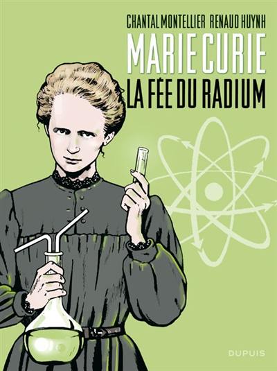 Marie Curie : la fée du radium