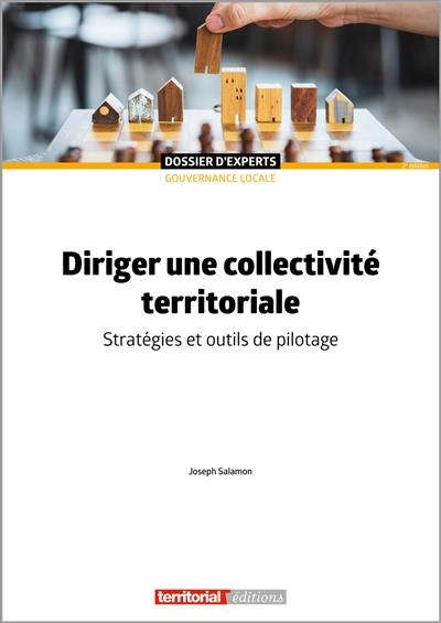 Diriger une collectivité territoriale : stratégies et outils de pilotage