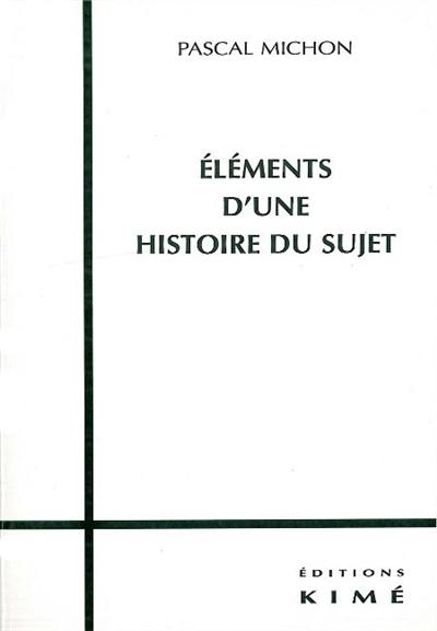 Eléments d'une histoire du sujet