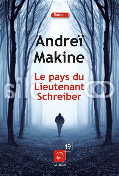 Le pays du lieutenant Schreiber : le roman d'une vie