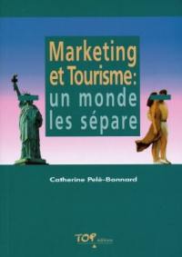 Marketing et tourisme : un monde les sépare