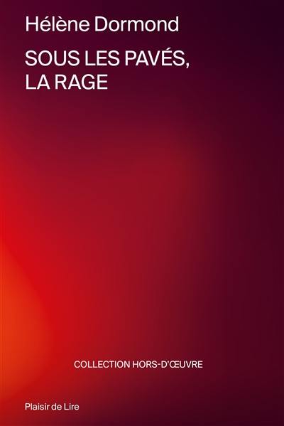 Sous les pavés, la rage