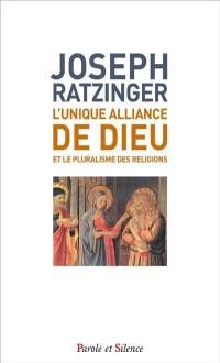 L'unique alliance de Dieu et le pluralisme des religions